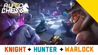 AUTO CHESS Gameplay - Build Knight Hunter dan Warlock