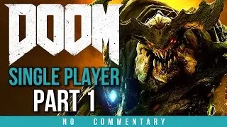 Doom Walkthrough Part 1 (no commentary) Doom 4 2016 Gameplay