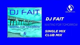 DJ Fait - Waiting For Tomorrow