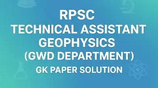 RPSC TECHNICAL ASSISTANT GEOPHYSICS (GWD) || GK PAPER SOLUTION 📖📖