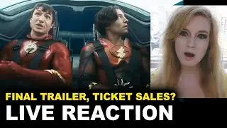The Flash Final Trailer REACTION - DC 2023 - Ticket Sales So Far?