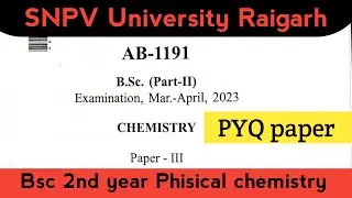 Bsc 2nd year Phisical chemistry pyq || Snpv Raigarh University