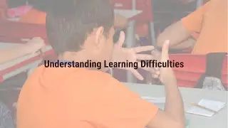 Understanding Learning Difficulties