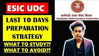 ESIC UDC LAST 10 DAYS STRATEGY| ESIC PREPARATION STRATEGY| Learn With NIKET