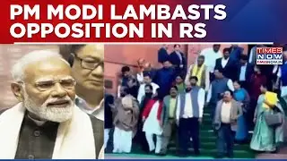 PM Modi Targets Congress In Rajya Sabha Amid Ruckus; Says Opposition Motivated By Hatred
