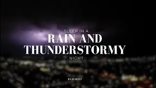 Heavy Thunderstorm Sounds | Relaxing City Rain, Thunder & Lightning Ambience for Sleep | White noise