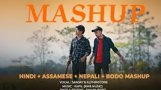 NEPALI+ HINDI+ ASSAMESE +BODO || MASHUP SONG 2025 SANJAY CHETRY OFFICIAL||
