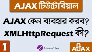 AJAX Tutorial for Beginners in Bangla | xmlhttprequest Object in AJAX - 1