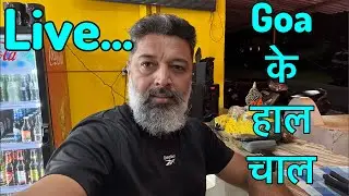 Goa ke Haal Chaal || Live From Fish Curry Bar & Restaurant || Harry Dhillon