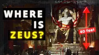 What REALLY Happened to the Statue of Zeus?!