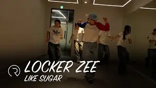 Like Sugar - Chaka Khan | LOCKER ZEE Choreography