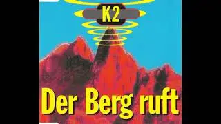 K2 - Der Berg ruft ( der-berg-groovt-mix )