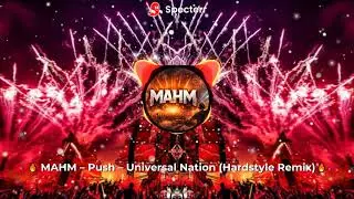 🔥MAHM &ndash; Push &ndash; Universal Nation (Hardstyle Remix)🔥