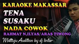 Karaoke Makassar Tena Susaku - Rahmat Natsir Ilyas Syafar || Sampling By Dj Lintar