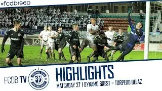 HIGHLIGHTS | MATCHDAY 27 | DYNAMO BREST &ndash; TORPEDO