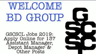 GSCSCL Jobs 2019: Apply Online for 137 Assistant Manager, Depot Manager & Other Posts