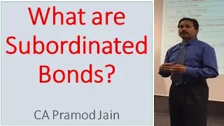 What are Subordinated Bonds? I CA Pramod Jain