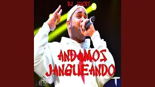 Andamos Jangueando