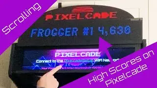 Scrolling High Scores on Pixelcade