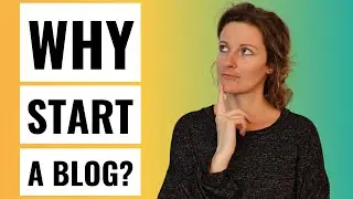 Should You Start a Blog? 9 Reasons to Start a Blog