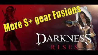 Darkness Rises - More rank S Gear Fusion