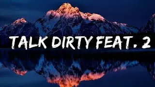 Jason Derulo - Talk Dirty feat. 2 Chainz  | 30 Mins Vibes Music