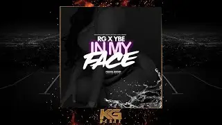 RG x YBE - In My Face [Prod. By JesseGotBangerz] [New 2020]