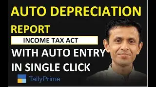 AUTO DEPRECIATION REPORT WITH AUTO ENTRY IN TALLY PRIME |  INCOME TAX ACT DEPRECIATION REPORT