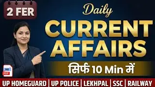 2 February 2026 Current Affairs | 10 मिनट में 1घंटे की क्लास | SSC, UP Police, Railway