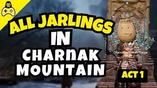 All Jarlings Charnak Mountain Range Region | First Berserker Khazan