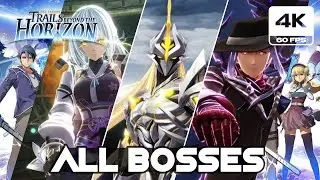 The Legend of Heroes: Trails Beyond the Horizon - All Bosses Fight (4K 60FPS PC)