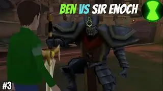 BEN VS SIR ENOCH | BEN 10 ULTIMATE COSMIC DESTRICTION | #3
