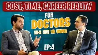 EB-2 NIW vs USMLE &mdash; Cost, Time, Career Reality for Doctors Watch and Decide