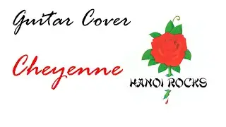 Hanoi Rocks &mdash; Cheyenne 1981 | Full Guitar Cover