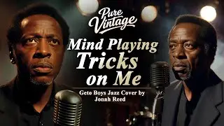 Mind Playing Tricks on Me &bull; Geto Boys (Jazz Cover By Jonah Reed)
