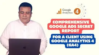 Expert Reveals Google Ads Reporting Secrets in Google Analytics 4
