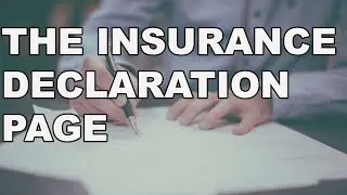 Read and Understand Your Insurance Declaration Page