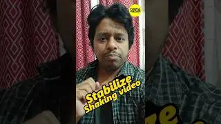 Stabilize Shaking video 😍 