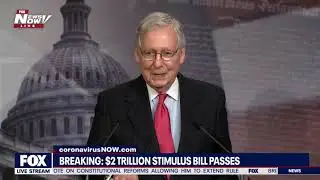BREAKING: Senate passes $2 Trillion Stimulus Relief Bill - McConnell REACTION