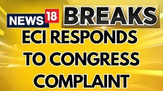 ECI Responds To Congress Complaint | Congress Questions EC On Slow Result Updates On Website | N18ER