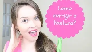 Como corrigir a Postura -Curso de Modelo