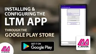 Installing the LAVA Tablet Manager (LTM) app from the Google Play Store