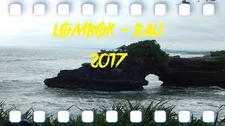 LOMBOK - BALI 2017 (Indonesia)