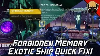 Forbidden Memory Exotic Ship Not Showing? QUICK FIX! [Destiny 2]