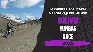 BOLIVIA YUNGAS RACE 2025 | La prueba MTB m&aacute;s salvaje del planeta | DOCUMENTAL OFICIAL