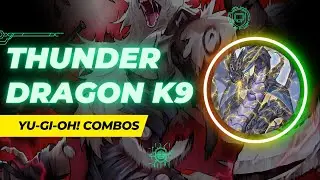 Yu-Gi-Oh! K9 Thunder Dragon Combos 2025 (Post Doom of Dimension) - Thunder Dragon K9 Combos 2025