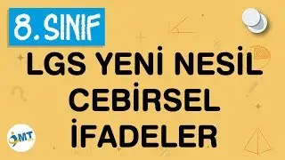 LGS Matematik Yeni Nesil CEBİRSEL İFADELER Soru Çözümü