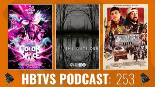 HBTVS LIVE PODCAST 253: Color Out of Space, The Outsider, Jay and Silent Bob Reboot