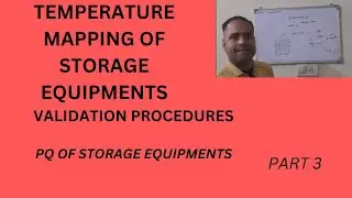 TEMPERATURE MAPPING OF PHARMACEUTICAL STORAGE EQUIPMENTS PART 3