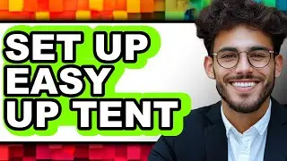 How to Set Up Easy Up Tent (Easy Method)